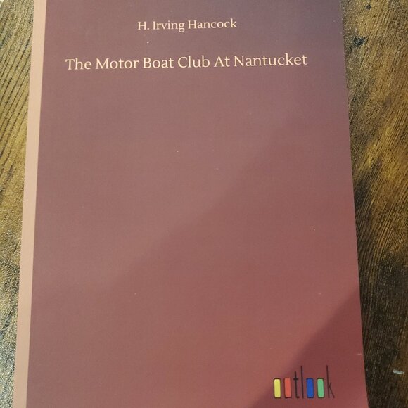 The Motor Boat Club at Nantucket by H. Irving Hancock Paperback Softcover Book - Picture 1 of 1